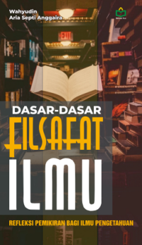 Image of Dasar - Dasar Filsafat ilmu