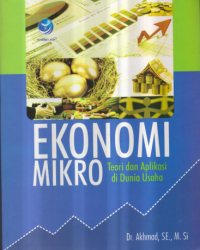 Image of Ekonomi Mikro (Teori dan Aplikasi di Dunia Usaha)